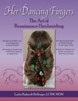 Livre Her Dancing Fingers: The Art of Renaissance Hairbraiding Lydia Byhardt Bollinger Lcsw