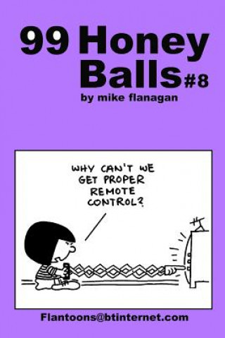 Kniha 99 HoneyBalls #8: 99 great and funny cartoons. Mike Flanagan