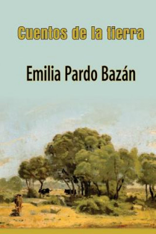 Knjiga Cuentos de la tierra Emilia Pardo Bazan