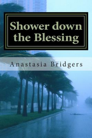 Книга Shower down the Blessing Anastasia Bridgers