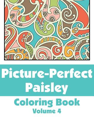 Könyv Picture-Perfect Paisley Coloring Book (Volume 4) Various