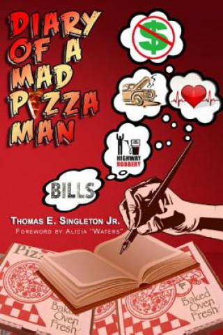 Kniha Diary Of A Mad Pizza Man Thomas E Singleton Jr