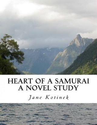 Książka Heart of a Samurai A Novel Study Jane Kotinek