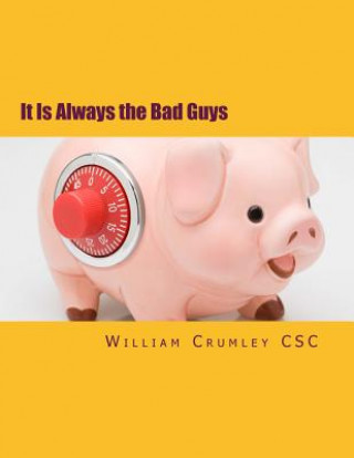 Książka It Is Always the Bad Guys William J Crumley Csc