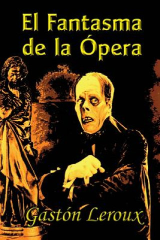 Книга El Fantasma de la Ópera Gaston Leroux