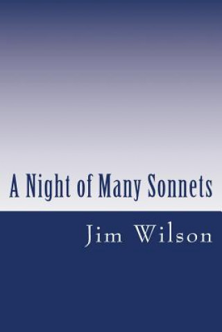 Buch A Night of Many Sonnets Jim Wilson