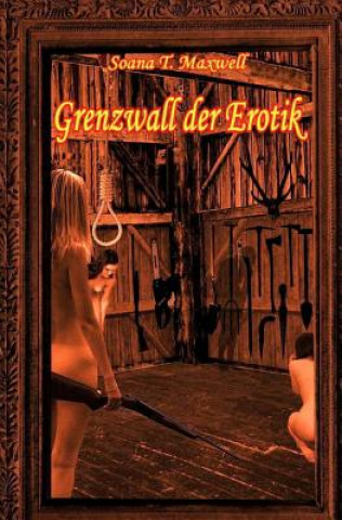 Kniha Grenzwall der Erotik Soana T Maxwell