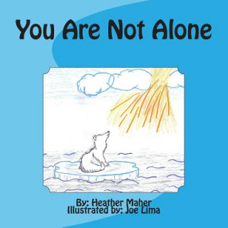 Carte You Are Not Alone Heather Maher