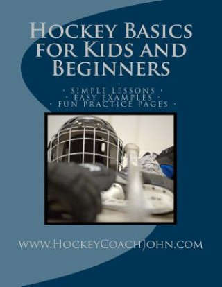 Libro Hockey Basics for Kids and Beginners Coach John