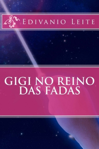 Könyv Gigi no Reino das Fadas Edivanio Leite