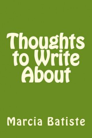 Knjiga Thoughts to Write About Marcia Batiste