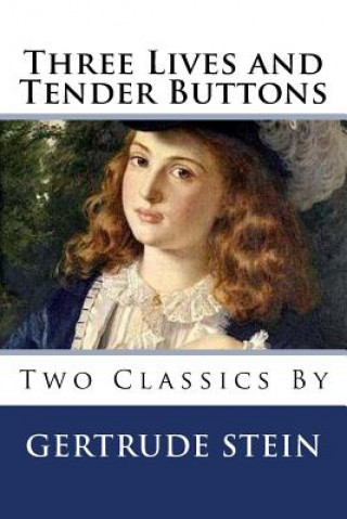 Carte Three Lives and Tender Buttons Gertrude Stein