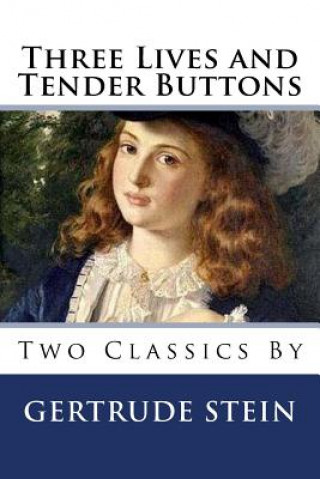 Книга Three Lives and Tender Buttons Gertrude Stein