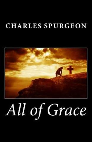 Kniha All of Grace Charles Spurgeon