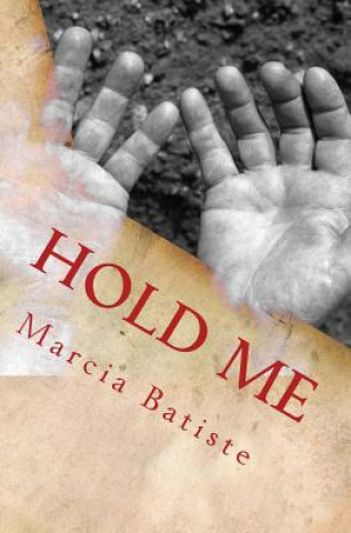 Knjiga Hold Me Marcia Batiste