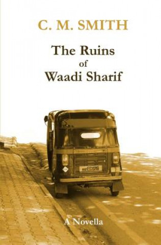 Kniha The Ruins of Waadi Sharif C M Smith