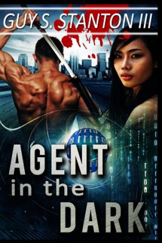 Knjiga Agent in the Dark Guy S Stanton III