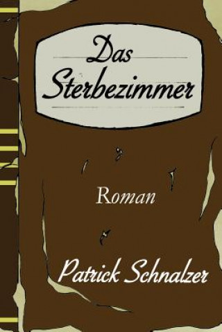 Boek Das Sterbezimmer Patrick Schnalzer