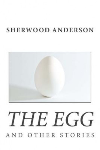 Książka The Egg and Other Stories Sherwood Anderson