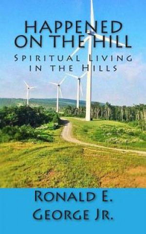 Książka Happened On The Hill: Growing up in the hills of southern WV Ronald E George Jr