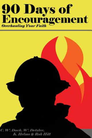 Книга 90 Days of Encouragement V1: Overhauling Your Faith MR Craig W Duck