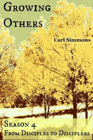Könyv Growing Others Carl Simmons