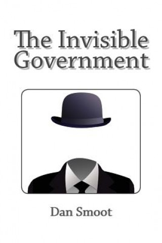 Książka The Invisible Government Dan Smoot