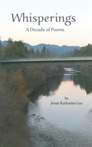 Knjiga Whisperings: A Decade of Poems Jenny Katherine Luu