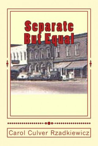 Knjiga Separate But Equal Carol Culver Rzadkiewicz