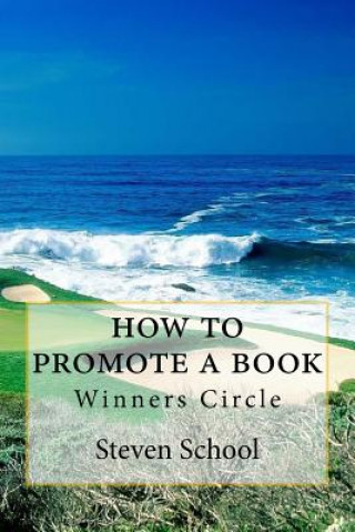 Książka how to promote a book: Winners Circle Steven School