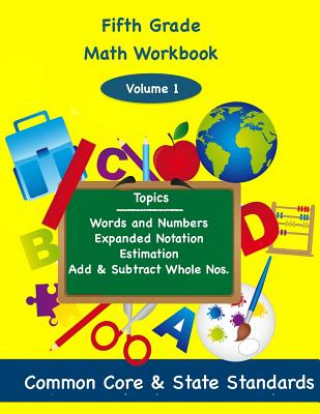 Книга Fifth Grade Math Volume 1: Words and Numbers, Expanded Notation, Estimation, Add and Subtract Whole Numbers Todd DeLuca