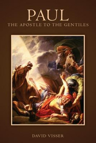 Книга Paul - The Apostle to the Gentiles David Visser