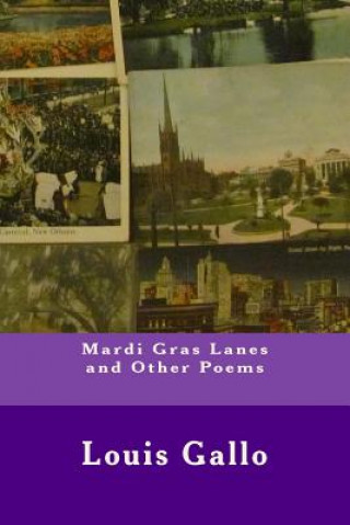 Carte Mardi Gras Lanes and Other Poems Louis Gallo