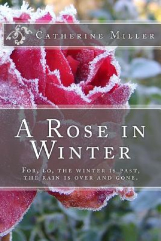 Kniha A Rose in Winter Catherine Miller