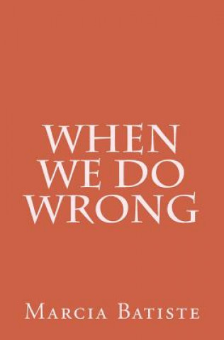 Knjiga When We Do Wrong Marcia Batiste Smith Wilson
