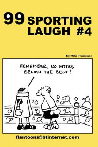 Kniha 99 Sporting Laugh #4: 99 great and funny cartoons. Mike Flanagan