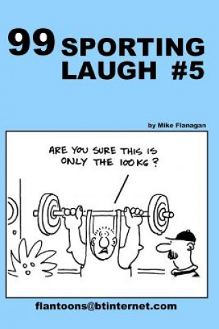 Carte 99 Sporting Laugh #5: 99 great and funny cartoons. Mike Flanagan