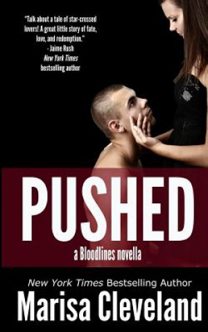 Knjiga Pushed: a Bloodlines novella Marisa Cleveland