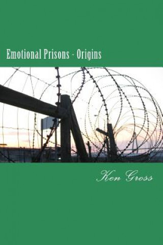 Book Emotional Prisons - Origins Ken Gross