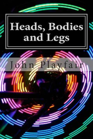 Kniha Heads, Bodies and Legs: A Murder Mystery John Playfair