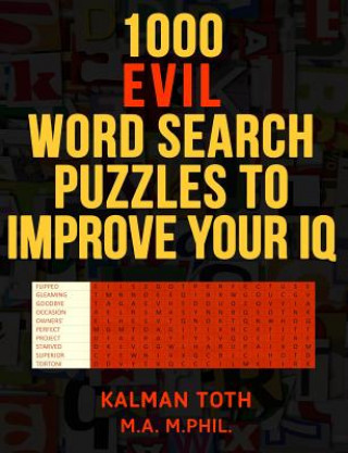 Книга 1000 Evil Word Search Puzzles to Improve Your IQ Kalman Toth M a M Phil