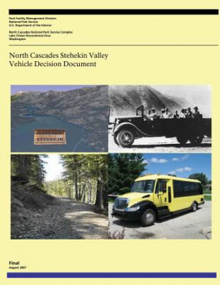 Kniha North Cascades Stehekin Valley: Vehicle Decision Document U S Department of Transportation