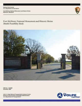 Kniha Fort McHenry National Monument and Historic Shrine: Shuttle Feasibility Study National Park Service