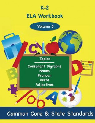 Książka K-2 ELA Volume 3: Consonant Digraphs, Nouns, Pronouns, Verbs, Adjectives Todd DeLuca