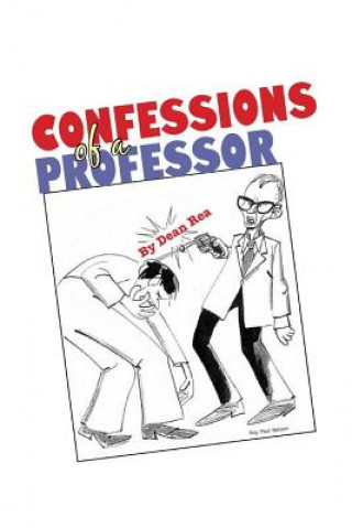 Książka Confessions of a Professor MR Dean Rea