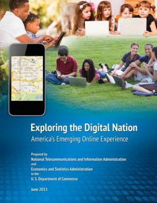 Book Exploring the Digital Nation: Americas Emerging Online Experience U S Department of Commerce