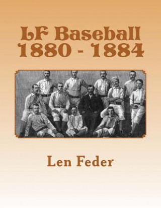 Carte LF Baseball 1880 - 1884 Len Feder