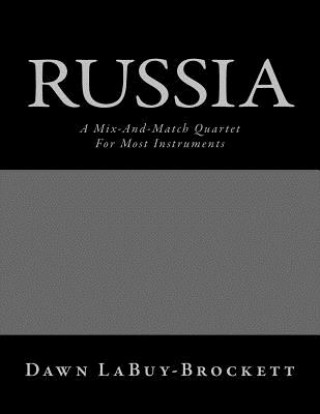 Książka Russia: A Mix-And-Match Quartet For Most Instruments Dawn LaBuy-Brockett