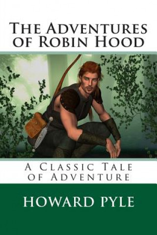 Kniha The Adventures of Robin Hood Howard Pyle