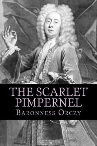Carte The Scarlet Pimpernel Baronness Orczy